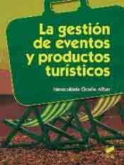 La gestión de eventos y productos turísticos, , turismo | management