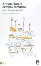 Arquitectura y cambio climático de Diaz Camacho, Miquel Angel, 9788490975244, ARTE | GENERALIDADES, arquitectura | clima, Catarata, Español