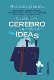 Cuando el cerebro juega con las ideas, , neurociencia