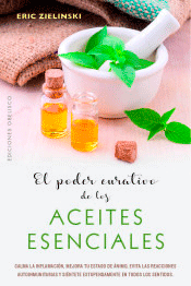 El poder Curativo De Los Aceites Esenciales, , salud