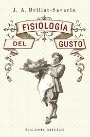 Fisiología del gusto, , gastronomía | cocina