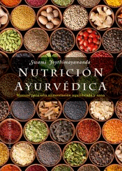 Nutrición ayurvédica de Joythimayananda, Swami, 9788491117681, MEDICINA | CIENCIAS APLICADAS / TECNOLOGÍA, nutrición | salud | alimentación, Obelisco, Español