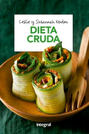 Dieta cruda: La dieta que despierta el poder autocurativo del organismo, , dietética | alimentación