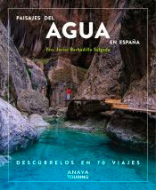 Paisajes del agua en España. Descúbrelos en 70 viajes, , geografía