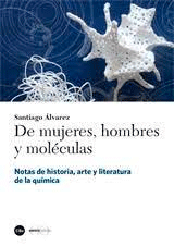 De mujeres, hombres y moléculas. notas de historia, , ciencia y conocimiento general | divulgación científica