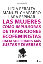 Las mujeres como impulsoras de transiciones ecofeministas hacia sociedades más justas y diversas, , ecología