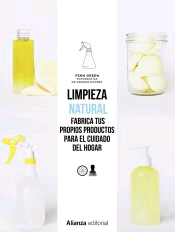 Limpieza natural : frabrica tus propios productos para el cuidado del hogar, , manualidades | salud