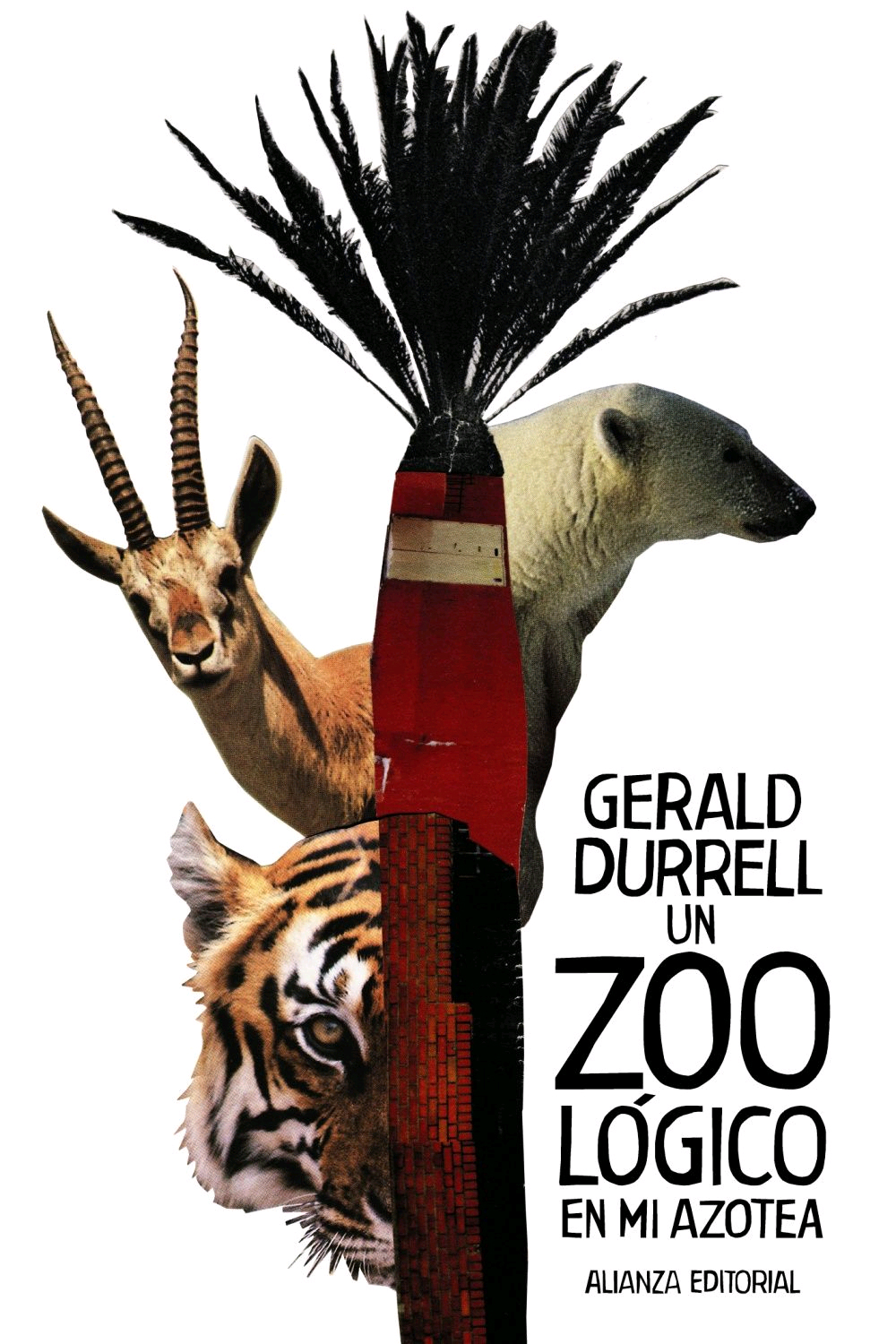 Un zoológico en mi azotea de Durrell, Gerard, 9788491815686, ZOOLOGÍA, zoología, Alianza Editorial, SA, Español