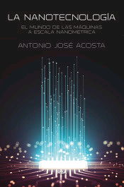 La nanotecnología, , nanotecnología