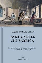 Fabricantes sin fábricas. En el camino de la industralización: Los Torelló, 1691-1794, , ciencia y conocimiento general