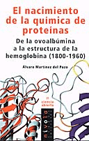 El nacimiento de la quimica de proteinas. De la ovoalbumina a la estructura de la hemoglobina, , química general