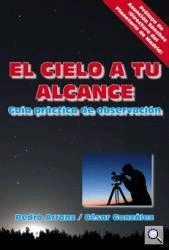 El cielo a tu alcance. Guía práctica de observación., , astronomía