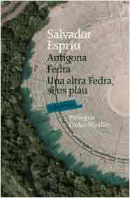 Antígona. Fedra. Una altre, Fedra, si us plau. de Carles Miralles, 9788492549016, LITERATURA, teatro, Educaula, Español