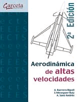 Aerodinámica de altas velocidades de Barrero Ripoll, Antonio et alt., 9788492812943, CIENCIAS APLICADAS / TECNOLOGÍA, aeronáutica, Garceta Editores, Español