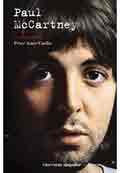 Paul McCartney. La biografía de Ames Carlin, Peter, 9788492819348, ARTE | GENERALIDADES, música | biografías, Viceversa, Español