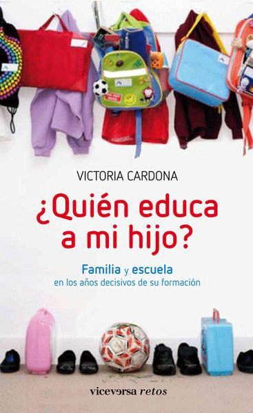 ¿Quién educa a mi hijo? de Victoria Cardona, 9788492819980, CIENCIAS SOCIALES, pedagogía, Viceversa, Español