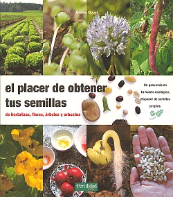 El placer de obtener tus semillas., , agricultura | horticultura