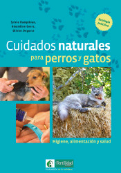 Cuidados naturales para perros y gatos: Higiene, alimentación y salud, , zootecnia