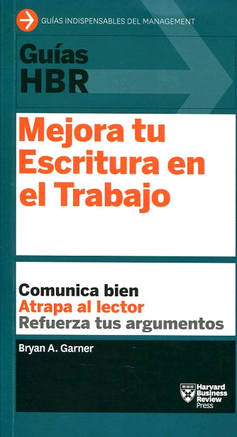 Mejora tu escritura en el trabajo. comunica bien, atrapa al lector, refuerza tus argumentos, Noaut, comunicación