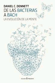 De las bacterias a Bach. La evolución de la mente, , ciencia y conocimiento general