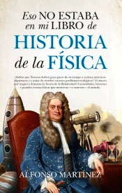 Eso no estaba en mi libro de Historia de la Física, , física general