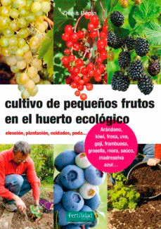 Cultivo de pequeños frutos en el huerto ecológico, , horticultura