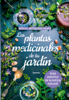 Las plantas medicinales de tu jardín, , botánica | jardinería