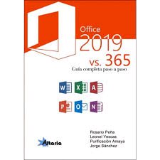 Office 2019 Vs 365 de Peña Pérez, Rosario, 9788494988103, INFORMÁTICA, informática, Altaria Editorial, Español