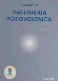 Ingeniería fotovoltaica vol.III, , energías renovables