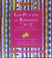 LOS PUNTOS DEL BORDADO DE LA A A LA Z. MANUAL COMPLETO PARA TODOS LOS NIVELES, Noaut, manualidades