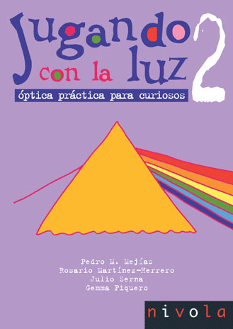 Jugando con la luz 2: óptica práctica para curiosos, , ciencias infantil y juvenil | Física I/J