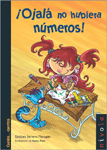 ¡Ojalá no hubiera números!, , matemáticas | ciencias infantil y juvenil
