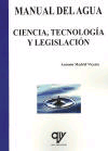 Manual del agua. Ciencia, tecnología y legislación, , ingeniería