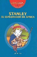 Stanley, el explorador de África, , ciencias infantil y juvenil | lectura desde 10 años | biografías