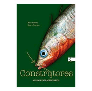 Constructores: animales extraordinarios., , zoología