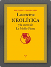 La cocina neolítica y la cueva de La Molle-Pierre, , nutrición