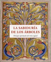 La sabiduría de los árboles: Mensajes espirituales del reino vegetal, , botánica | filosofía