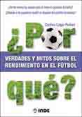 ¿Por qué? verdades y mitos sobre el rendimiento en el fútbol, , deporte