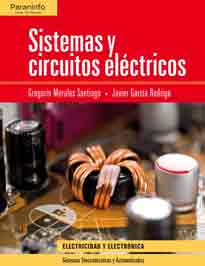 Sistemas y circuitos eléctricos de JAVIER GARCIA RODRIGO, GREGORIO MORALES, 9788497322638, FÍSICA, electricidad, Paraninfo, SA Editorial, Español