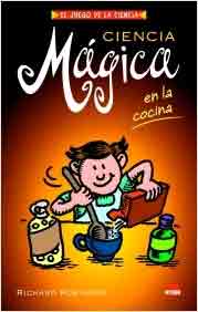Ciencia mágica en la cocina., , lectura desde 13 años