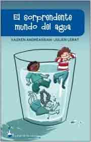 El sorprendente mundo del agua., , lectura desde 13 años