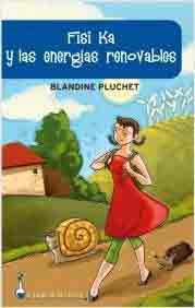 Fisi Ka y las energias renovables, , narrativa Infantil / Juvenil | lectura desde 10 años