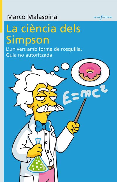 La ciència dels Simpson. L’univers en forma de rosquilla. Guia no autoritzada., , divulgación científica