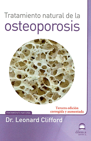 Tratamiento natural de la osteoporosis de Clifford Leonard, 9788498274110, MEDICINA, medicina, Dilema, Español