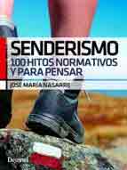 Senderismo. 100 hitos normativos y para pensar, , deporte