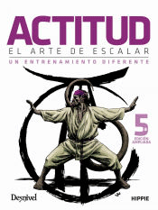 Actitud, el arte de escalar de Andújar Carsi, Juan José, 9788498296129, OCIO, deporte, Desnivel*, Español
