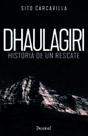 Dhaulagiri. Historia de un rescate, , geografía | deporte