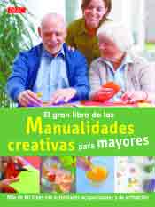 El gran libro de las manualidades creativas para mayores, , manualidades