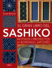 El Gran Libro Del Sashiko de Susan Briscoe, 9788498745177, OCIO, manualidades, Drac, Español