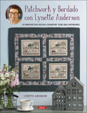 Patchwork y bordado con Lynette Anderson - 13 proyectos estilo country, , manualidades | moda